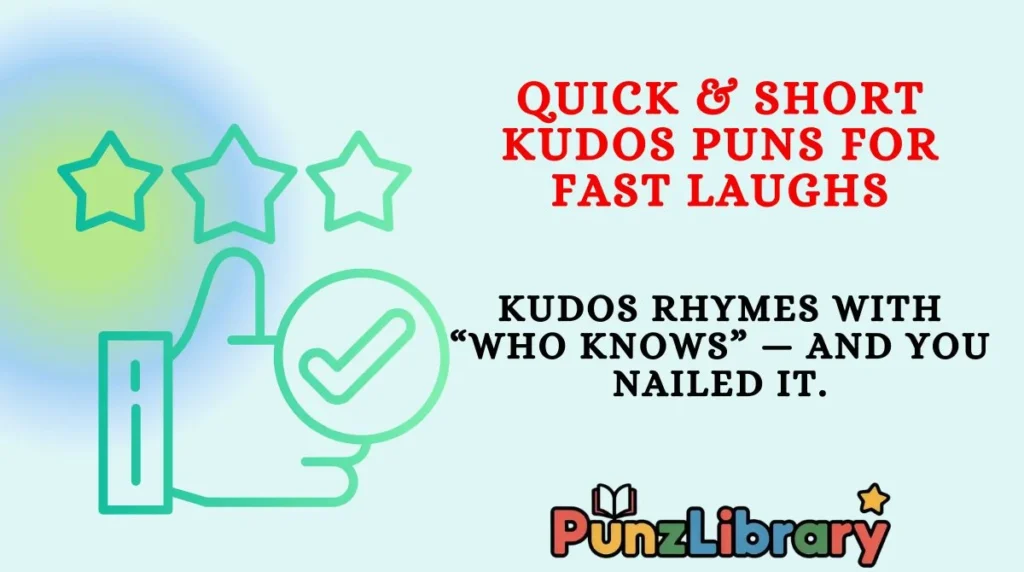 Quick & Short Kudos Puns for Fast Laughs