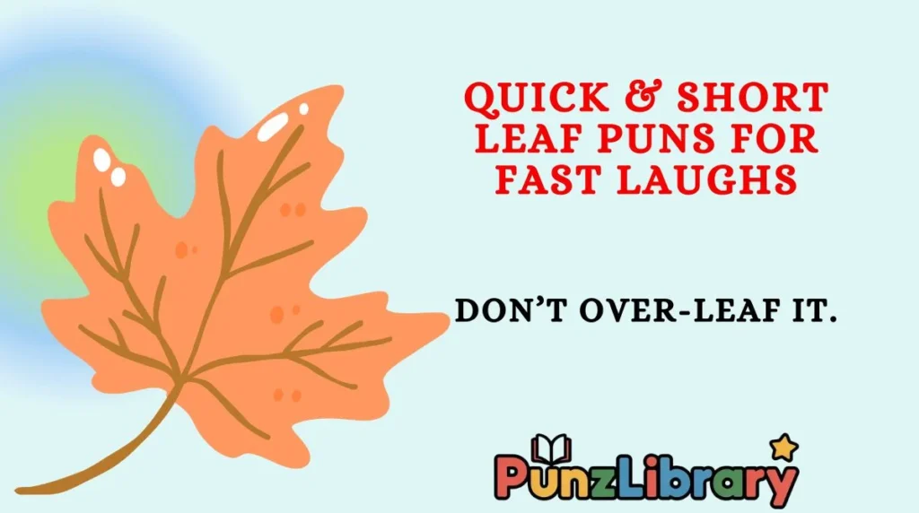Quick & Short Leaf Puns for Fast Laughs