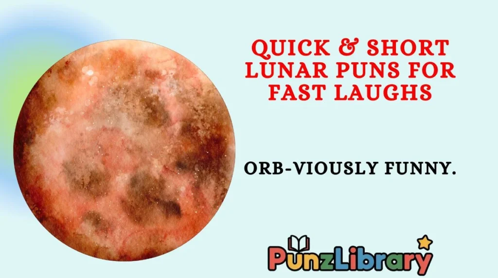 Quick & Short Lunar Puns for Fast Laughs