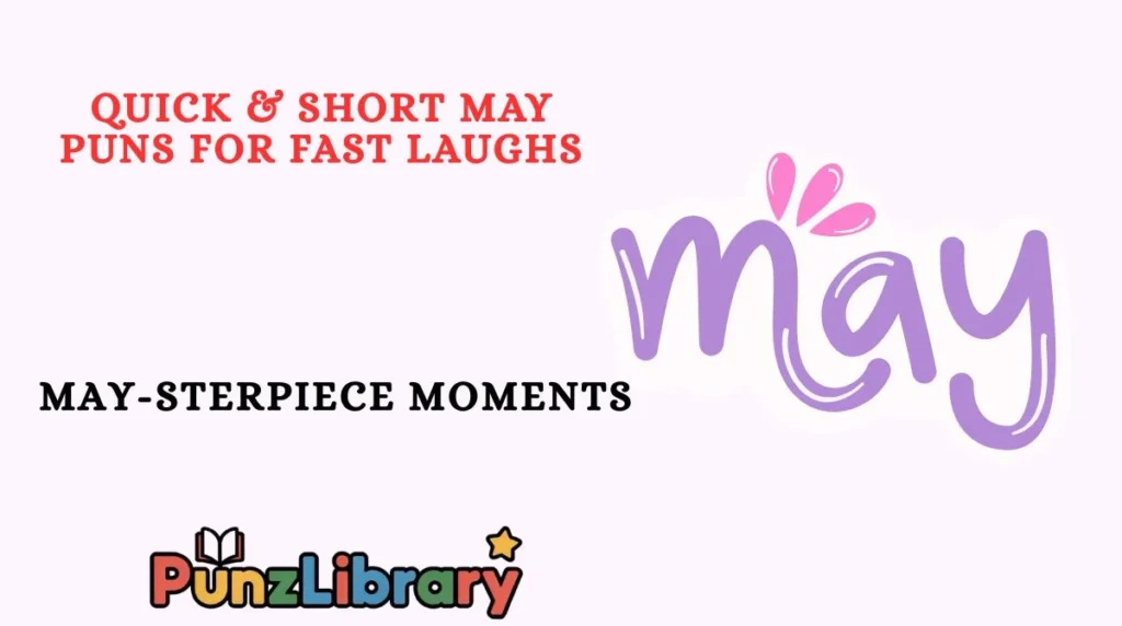 Quick & Short May Puns for Fast Laughs