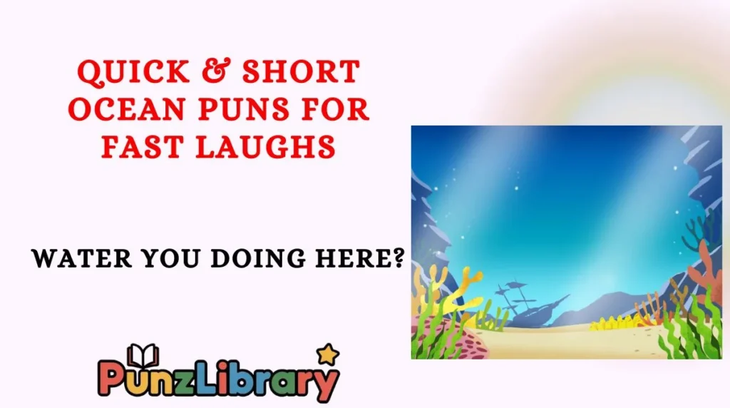 Quick & Short Ocean Puns for Fast Laughs