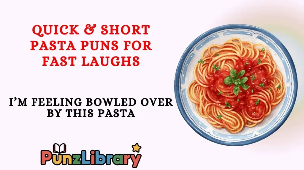 Quick & Short Pasta Puns for Fast Laughs