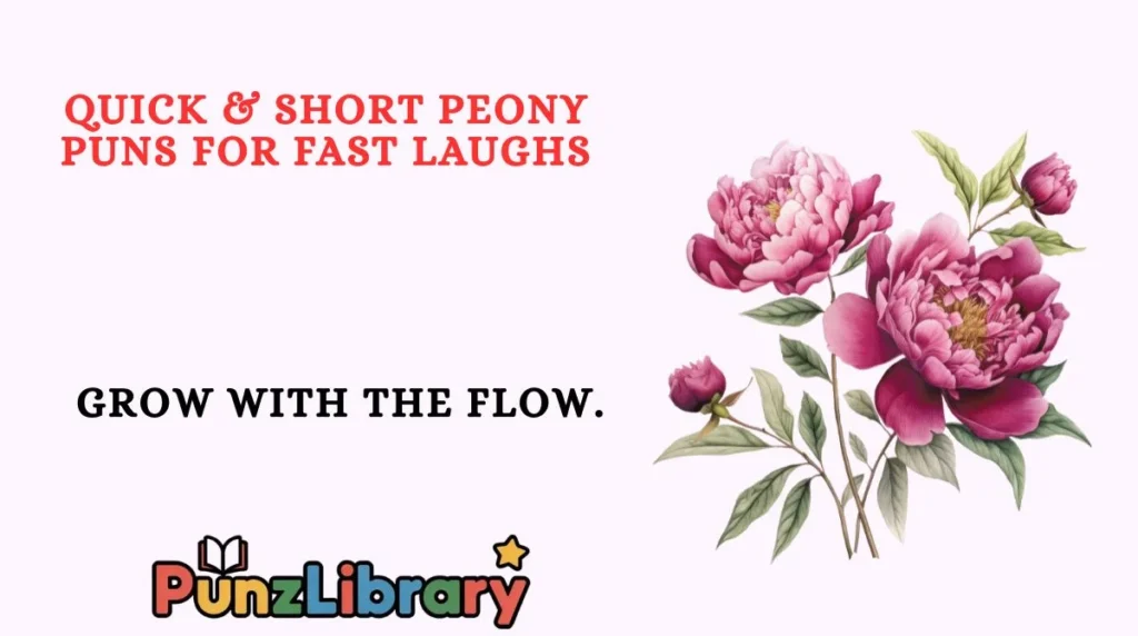 Quick & Short Peony Puns for Fast Laughs