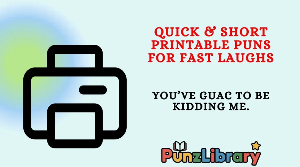 Quick & Short Printable Puns for Fast Laughs