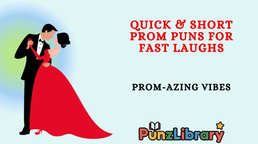 Quick & Short Prom Puns for Fast Laughs