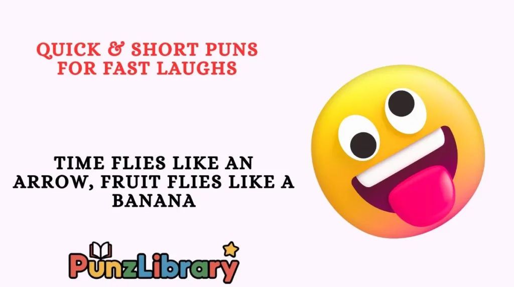 Quick & Short Puns for Fast Laughs