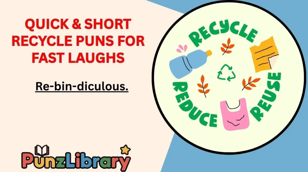 Quick & Short Recycle Puns for Fast Laughs