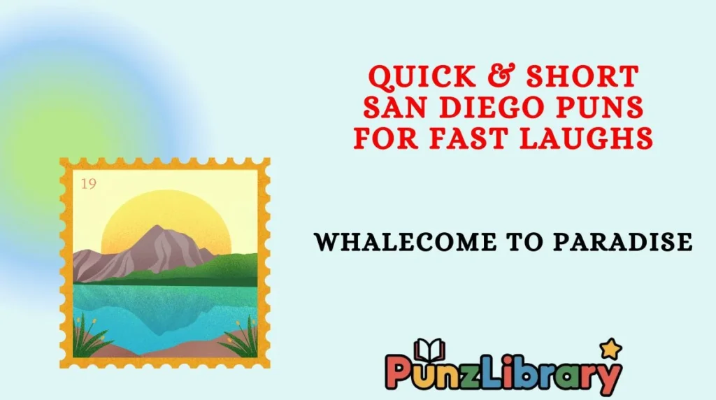 Quick & Short San Diego Puns for Fast Laughs