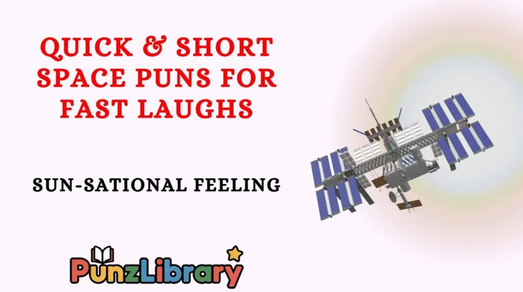 Quick & Short Space Puns for Fast Laughs