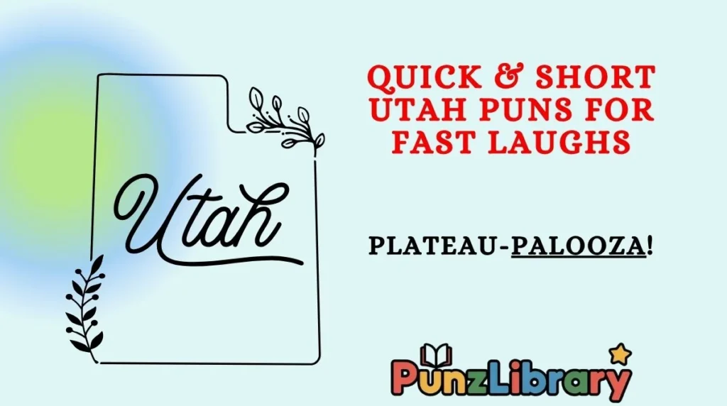 Quick & Short Utah Puns for Fast Laughs