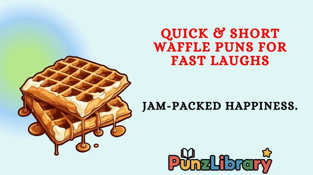 Quick & Short Waffle Puns for Fast Laughs
