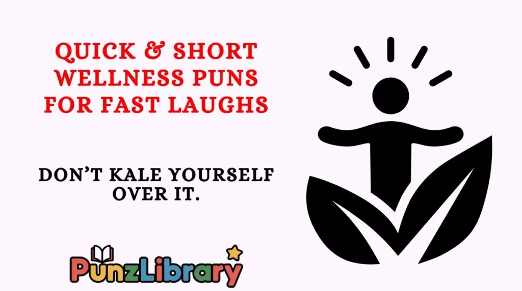 Quick & Short Wellness Puns for Fast Laughs