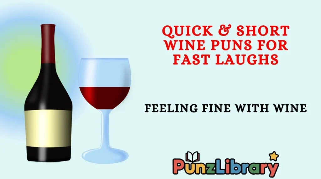 Quick & Short Wine Puns for Fast Laughs