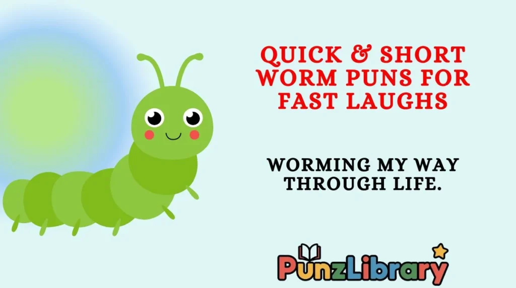 Quick & Short Worm Puns for Fast Laughs