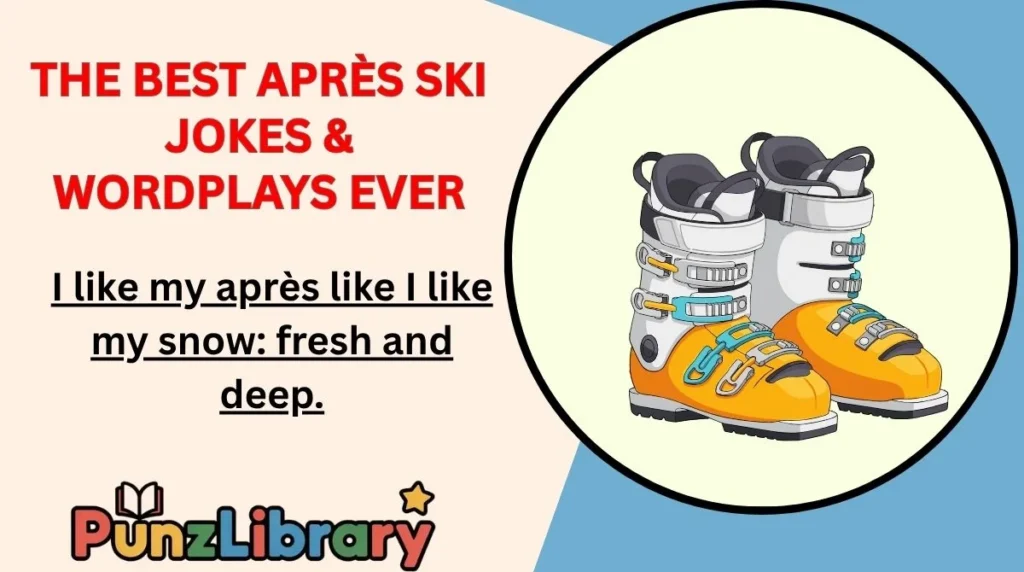 The Best Après Ski Jokes & Wordplays Ever