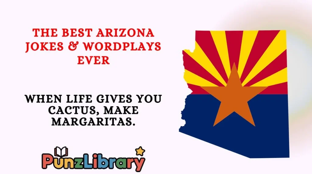 The Best Arizona Jokes & Wordplays Ever