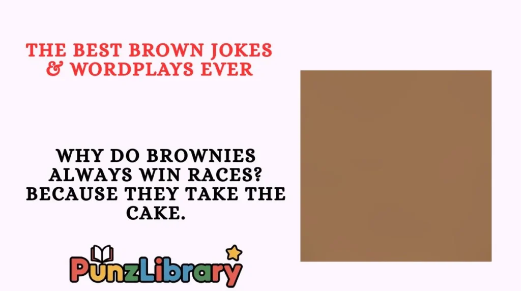 The Best Brown Jokes & Wordplays Ever