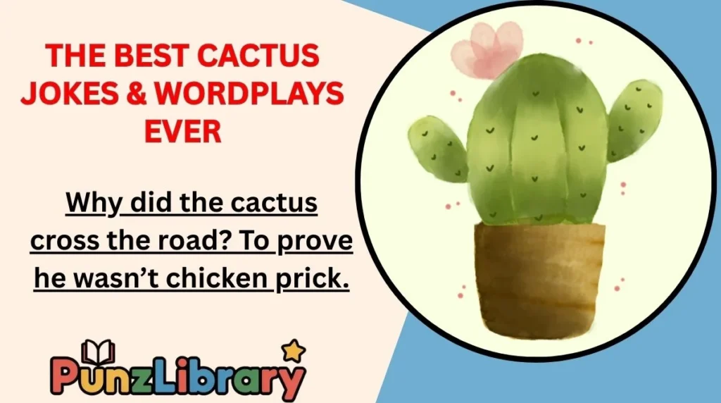 The Best Cactus Jokes & Wordplays Ever