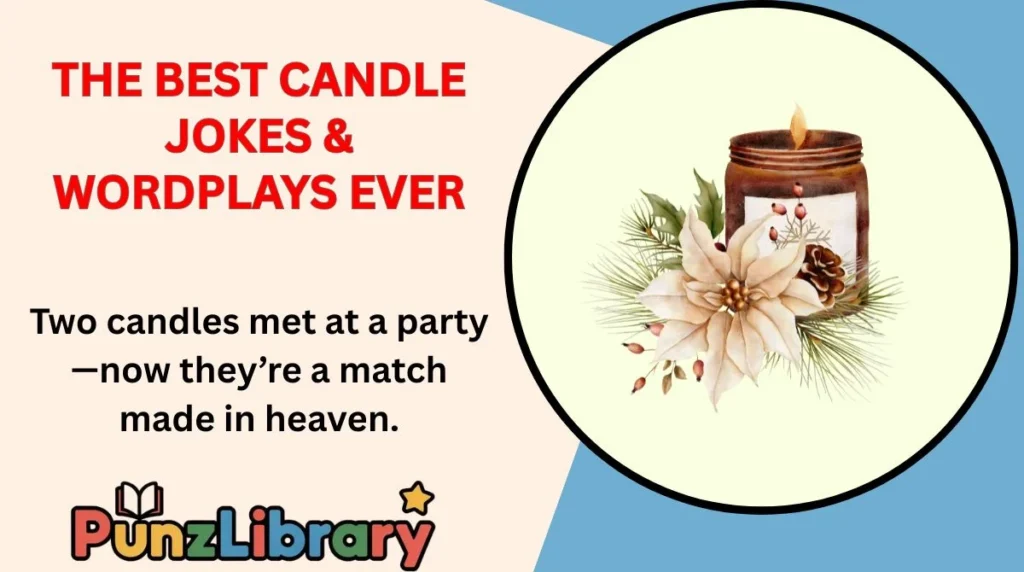 The Best Candle Jokes & Wordplays Ever