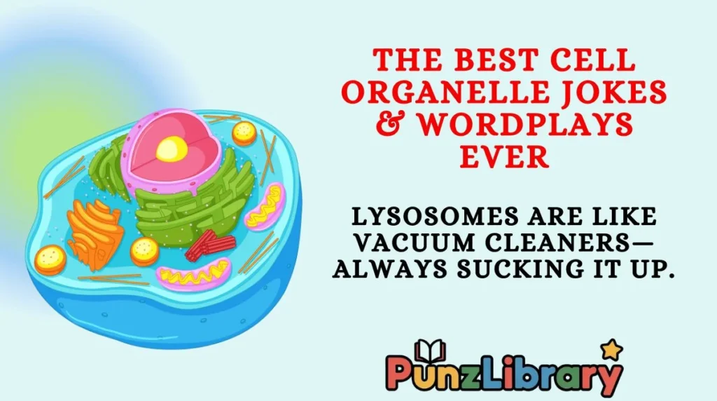 The Best Cell Organelle Jokes & Wordplays Ever