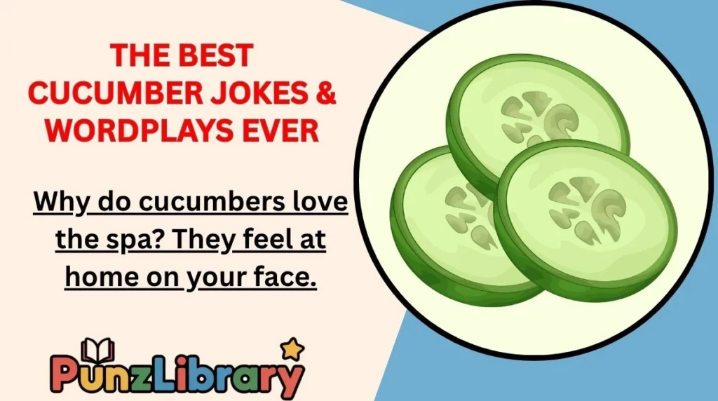The Best Cucumber Jokes & Wordplays Ever
