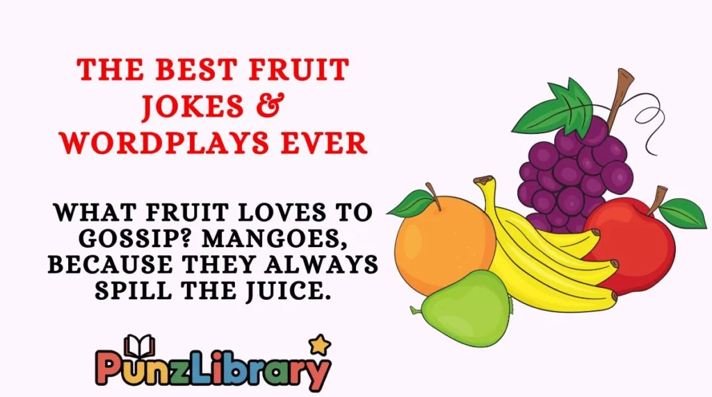 The Best Fruit Jokes & Wordplays Ever