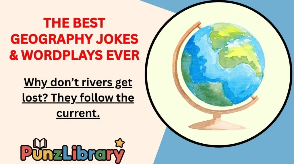 The Best Geography Jokes & Wordplays Ever