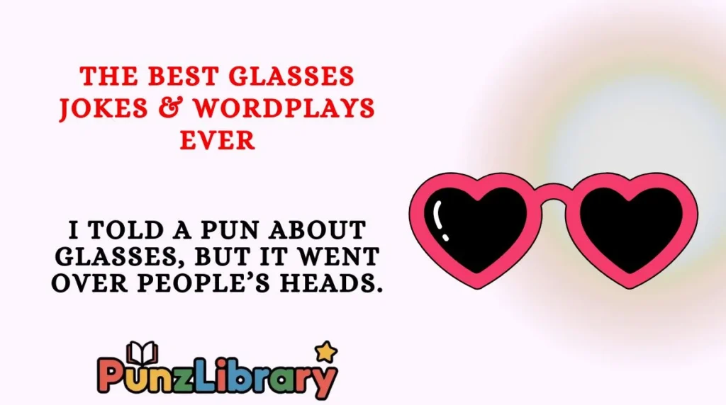 The Best Glasses Jokes & Wordplays Ever