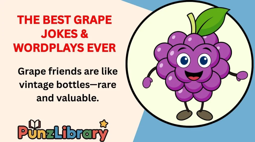 The Best Grape Jokes & Wordplays Ever