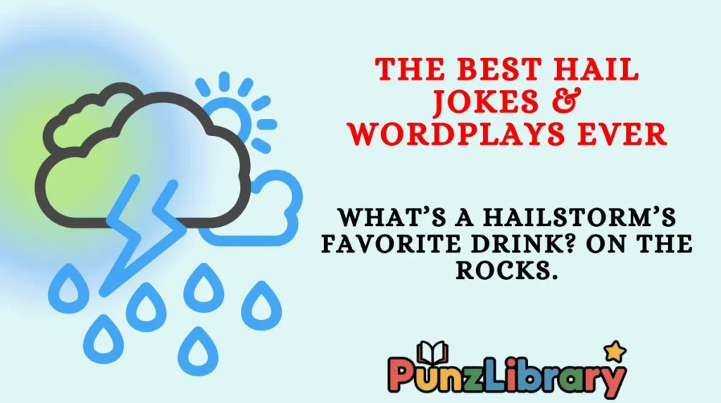 The Best Hail Jokes & Wordplays Ever
