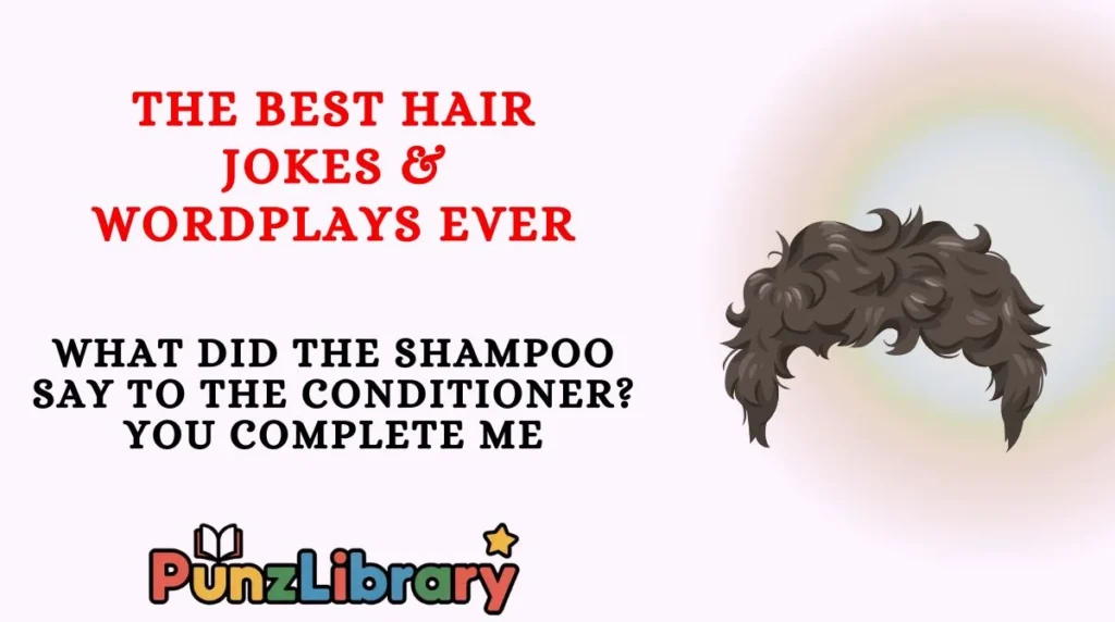 The Best Hair Jokes & Wordplays Ever