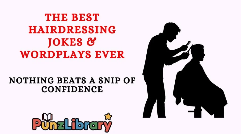 The Best Hairdressing Jokes & Wordplays Ever