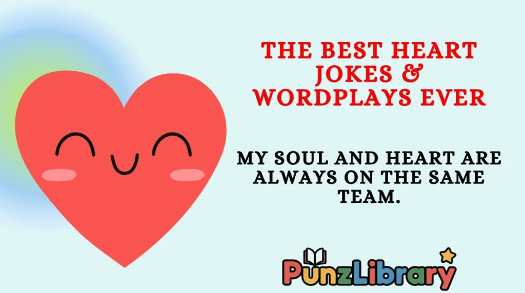 The Best Heart Jokes & Wordplays Ever