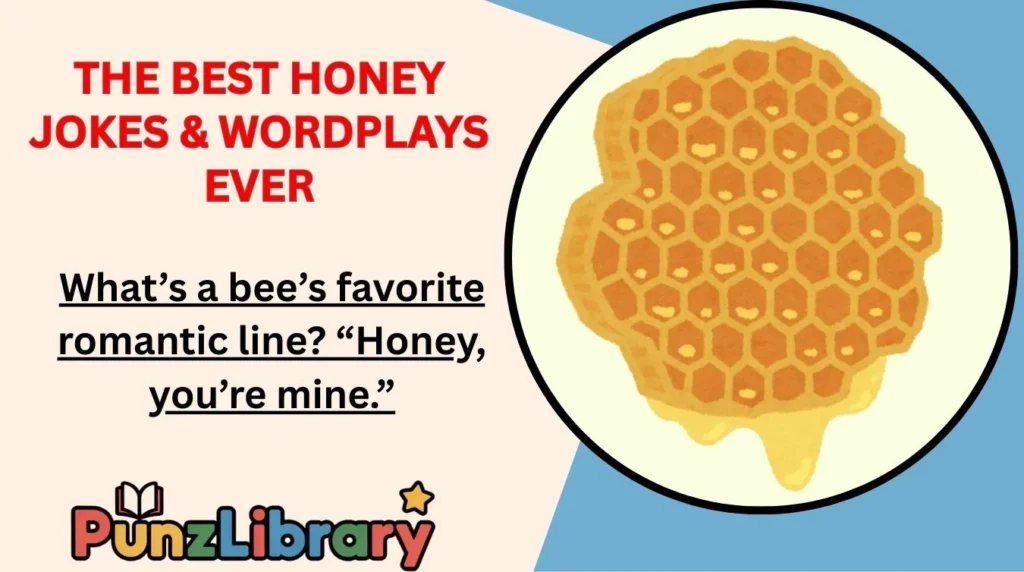 The Best Honey Jokes & Wordplays Ever