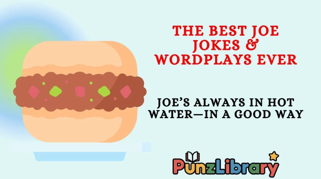 The Best Joe Jokes & Wordplays Ever