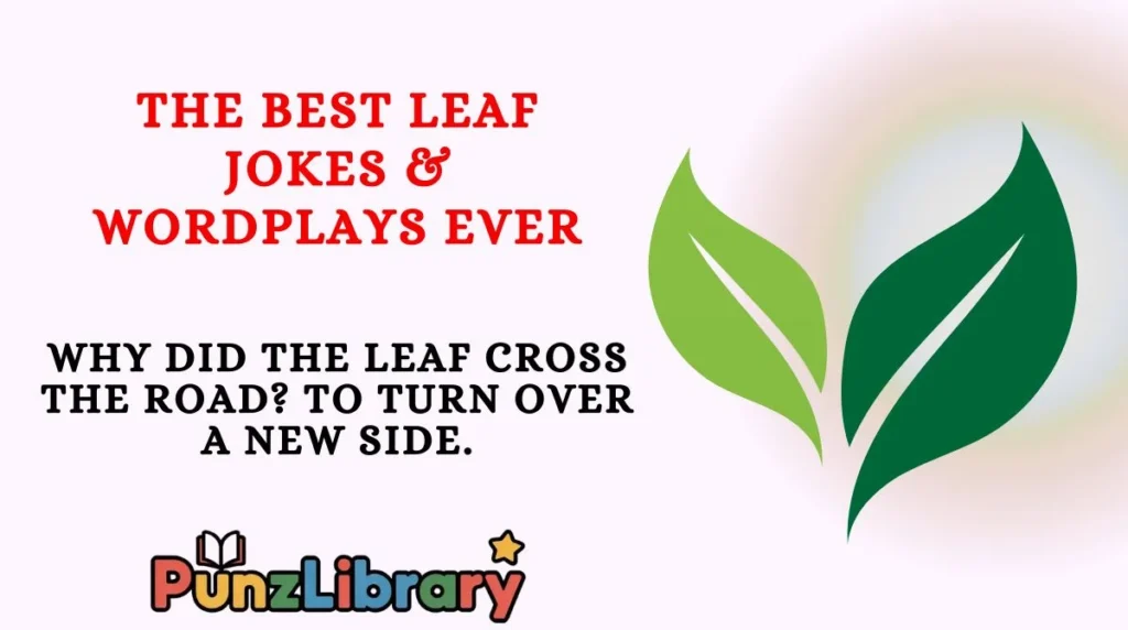 The Best Leaf Jokes & Wordplays Ever