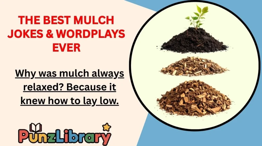 The Best Mulch Jokes & Wordplays Ever