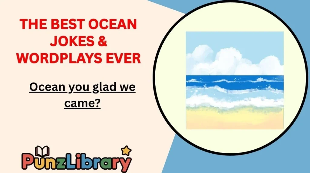 The Best Ocean Jokes & Wordplays Ever