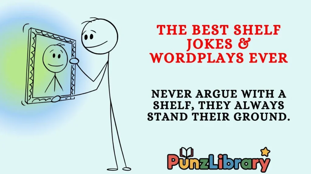 The Best Shelf Jokes & Wordplays Ever
