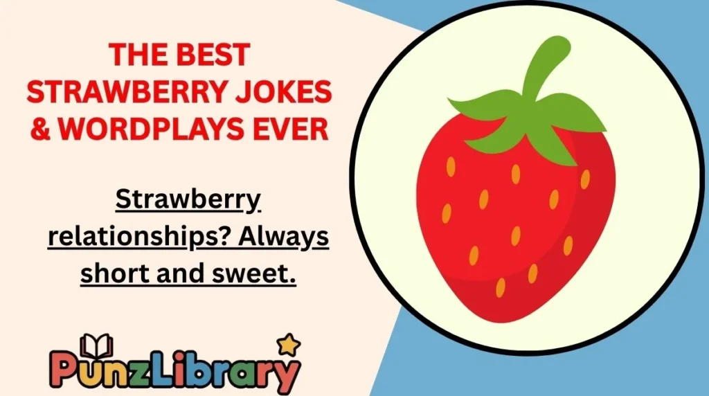 The Best Strawberry Jokes & Wordplays Ever