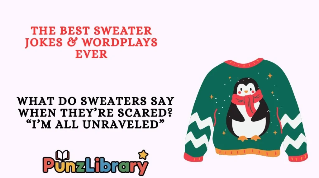 The Best Sweater Jokes & Wordplays Ever