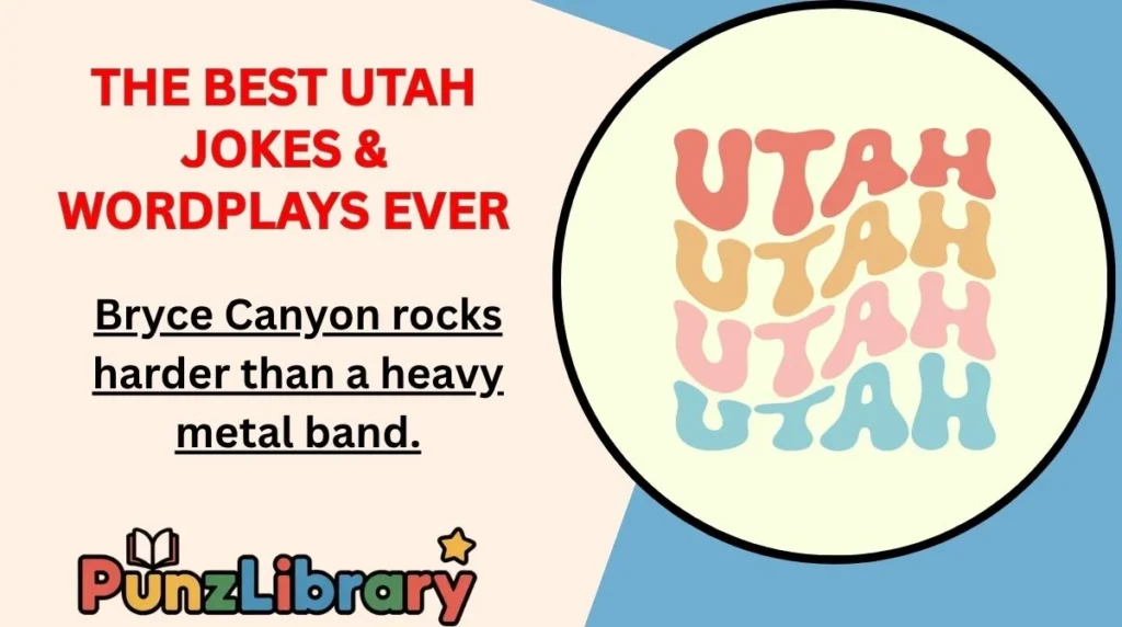 The Best Utah Jokes & Wordplays Ever