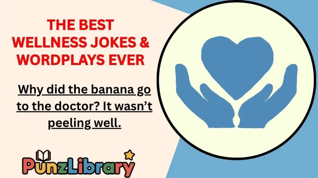 The Best Wellness Jokes & Wordplays Ever