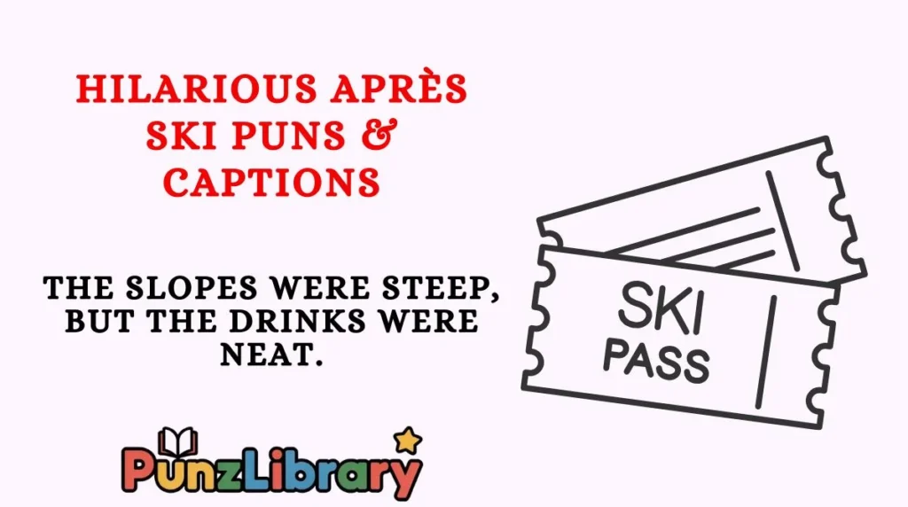 Hilarious Après Ski Puns & Captions