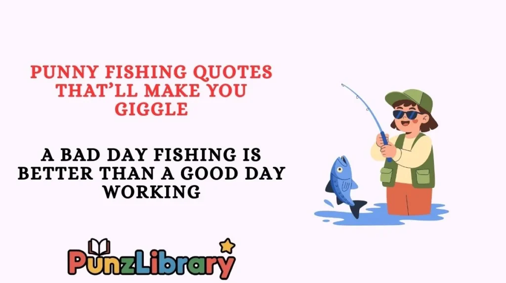 Punny Fishing Quotes Thatāll Make You Giggle