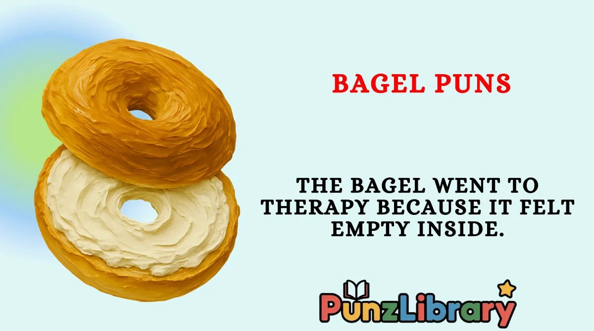 Bagel Puns