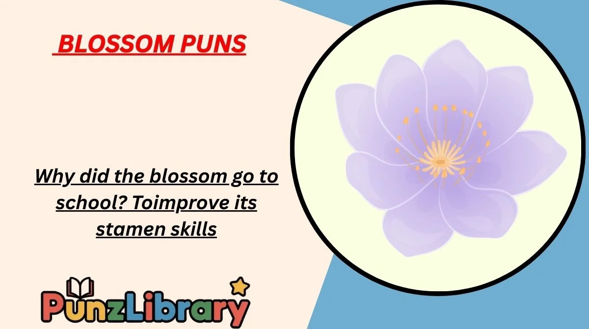 Blossom Puns
