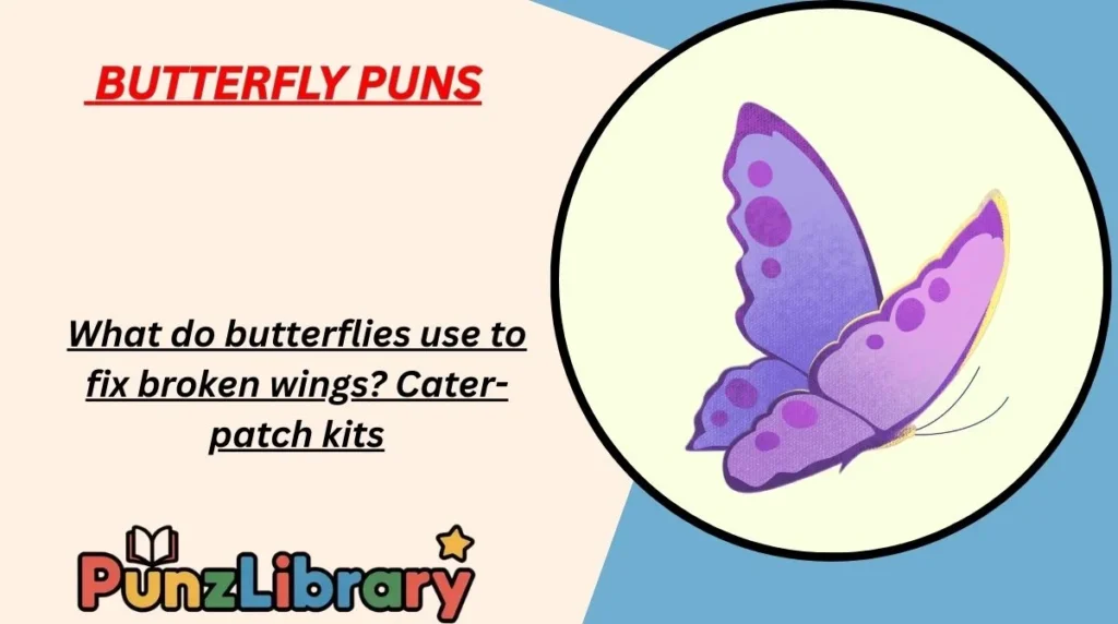 Butterfly Puns