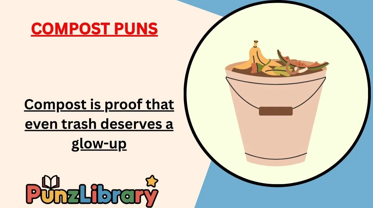 Compost Puns