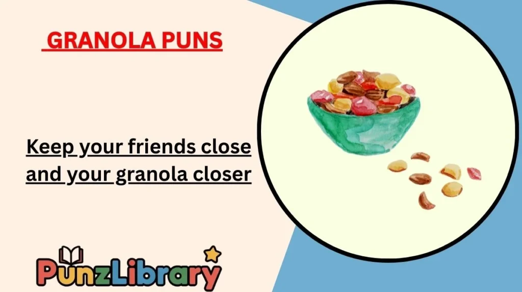 Granola Puns